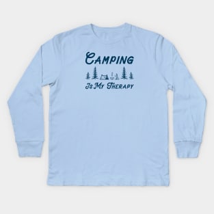 Camping Is My Therapy Kids Long Sleeve T-Shirt